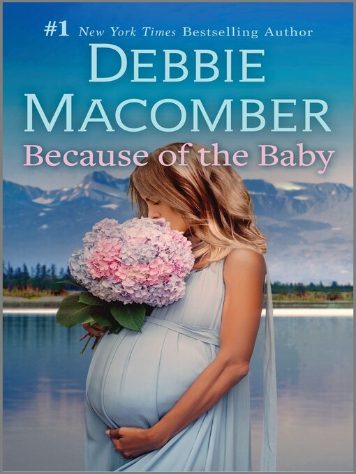 Title details for Because of the Baby by Debbie Macomber - Available